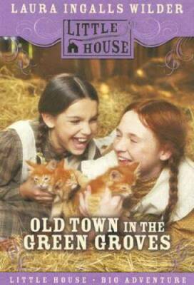 Old Town in the Green Groves (Little House) - Paperback - GOOD