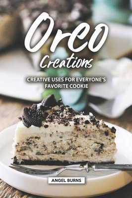 #ad Oreo Creations: Creative Uses for Everyone#x27;s Favorite Cookie $9.43