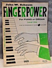 John W. Schaum FINGERPOWER for Piano or Organ Level One /