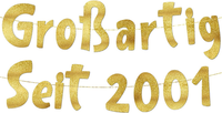 "25. Geburtstag Girlande \"GroßArtig Seit 2001\" Gold Glitzer – Geburtstagsdeko, De"