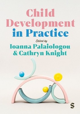 Ioanna Palaiologou Child Development in Practice (Paperback)