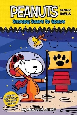 Snoopy Soars to Space: Peanuts Graphic Novels by Charles M. Schulz (English) Pap