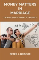 Money Matters IN Marriage Peter J. Briscoe Taschenbuch Englisch 2023