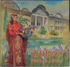 Shiraz - Pearl of the Orient ;  Persian & English Language - Hardcover Book