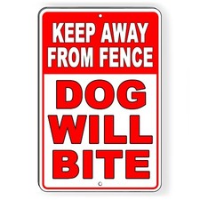 Dog Will Bite Keep Away From Fence Metal 8" x 12" Sign beware trespass stop BD44