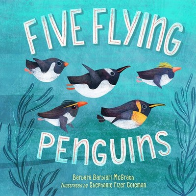 Five Flying Penguins - hardcover McGrath, Barbara Barbieri|Coleman, Stephani...
