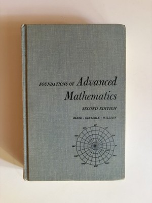Foundations of Advanced Mathematics 2nd Ed HC 1965 Kline Oesterle Willson