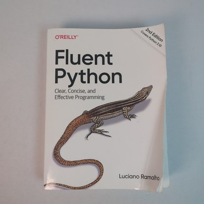 Fluent Python: Clear, Concise, and Effective Programming Paperback Textbook