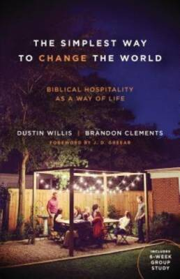 #ad The Simplest Way to Change the World: Biblical Hospitality as a Way GOOD $4.08