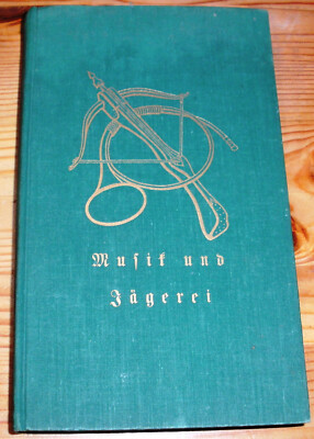 Musikbuch: Musik und Jägerei; Carl Clewing, 1937