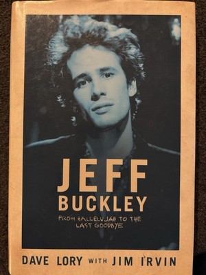 Jeff Buckley From Hallelujah To The Last Goodbye HARDCOVER BOOK 2018 Biography