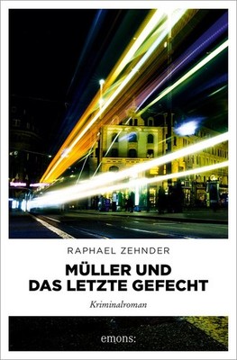 Müller und das letzte Gefecht Kriminalroman