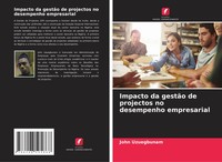 John Uzuegbunam | Impacto Da GestãO De Projectos No Desempenho Empresarial