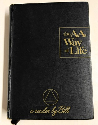 #ad The A.A. Way of Life a reader by Bill $134.79