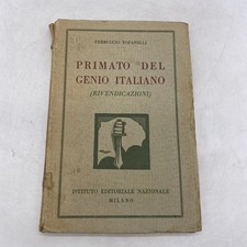 FERRUCCIO TOFANELLI - PRIMATO DEL GENIO ITALIANO (RIVENDICAZIONI) - IST. EDIT. I