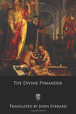 THE DIVINE PYMANDER By Hermes Trismegistus & John Everard **BRAND NEW**