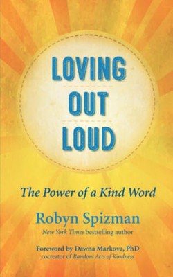 Loving Out Loud: The Power of a Kind Word - Paperback - VERY GOOD