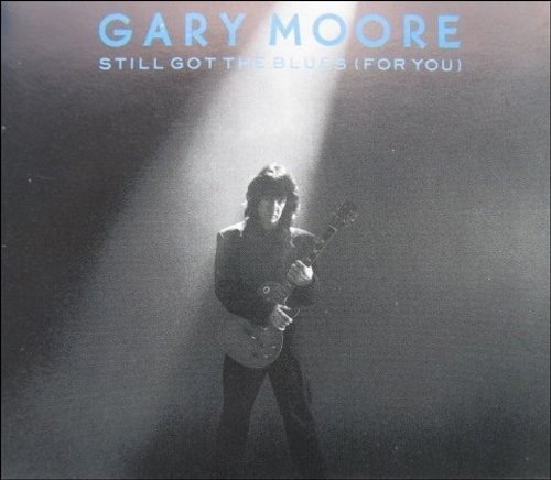 Gary Moore Still got the blues (for you, 1990) [Maxi-CD] | eBay