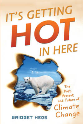 It's Getting Hot in Here: The Past, Present, and Future of Climate Change - GOOD