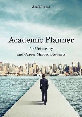Academic Planner for University and Career Minded Students by Activinotes (Engli