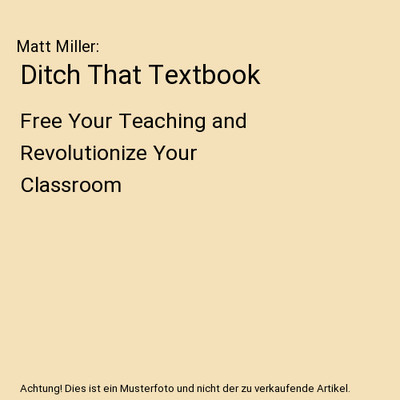 Ditch That Textbook: Free Your Teaching and Revolutionize Your Classroom: Free Y
