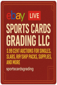 .99 Auctions for Singles, PSA Slabs, Rip/Ship Packs, Supplies, and More!