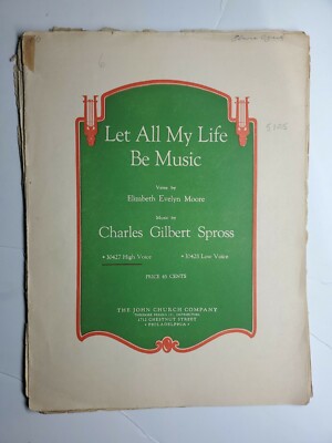 let all my life be music & wisp Charles gilbert spross ultra rare original copy 
