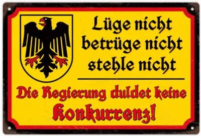 Blechschild 30x20  Lüge nicht, betrüge nicht Regierung Konkurrenz TEL99