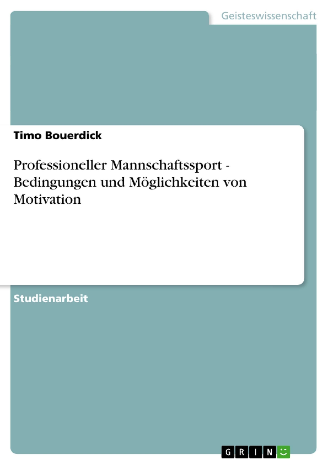Timo Bouerdick | Professioneller Mannschaftssport - Bedingungen Und...