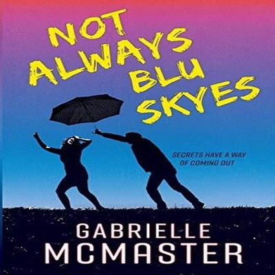 Not Always Blu Skyes Gabrielle McMaster Paperback GenZ Publishing