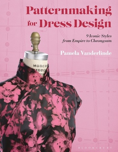 Patternmaking for Dress Design Book 9 Iconic Styles from Empire to Cheongsam - Image 3