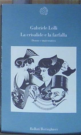 Lolli LA CRISALIDE E LA SCHMETTERLING. DAMEN UND MATHEMATIK Boringhieri 2000 gestempelt