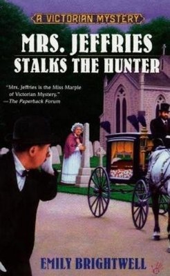 Emily Brightwell Mrs. Jeffries Stalks the Hunter (Taschenbuch) Victorian Mystery