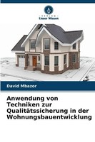 Anwendung Von Techniken Zur QualitäTssicherung In Der Wohnungsbauentwicklung