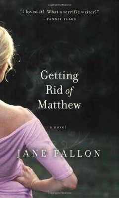 Getting Rid of Matthew - Paperback, by Fallon Jane - Very Good