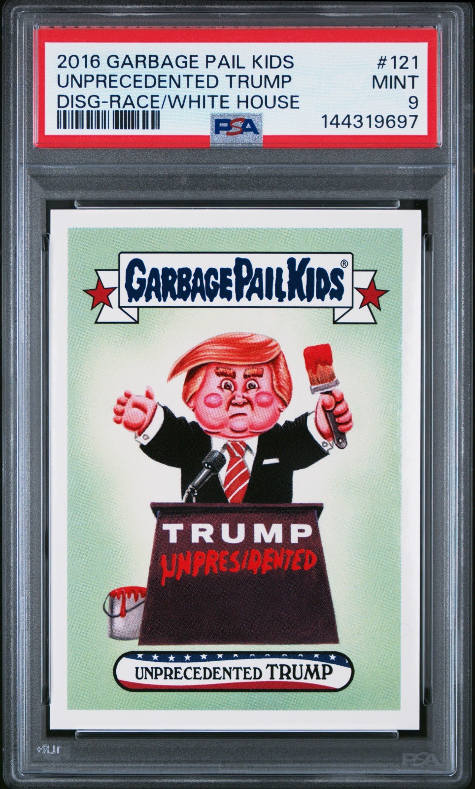 Unprecedented Trump #121 Garbage Pail Kids Disgrace to the White House trading card — raw and PSA graded price guide