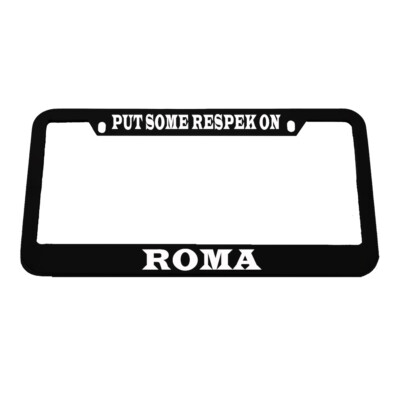 License Plate Frame Put Some Respek on Roma Zinc Weatherproof Car Accessories