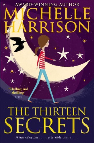 The Thirteen Secrets (13 Treasures 3) By Michelle Harrison