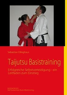 Taijutsu Basistraining: Erfolgreiche Selbstverteidi... | Buch | Zustand sehr gut - Ellinghaus, Sebastian