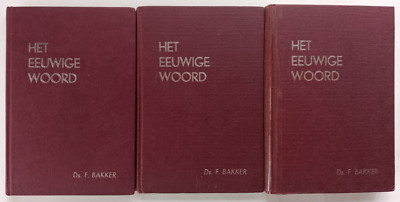 Het Eeuwige Woord Vol 1-3 by Ds. F. Bakker - Meditaties & Predikaties - 1965 HCs