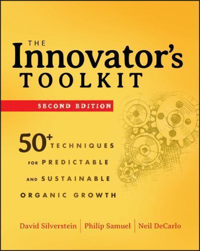 The Innovator's Toolkit: 50+ Techniques for Predictable and Sustainable Organic