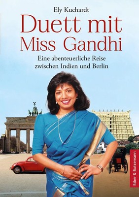 Ely Kuchardt (u. a.) | Duett mit Miss Gandhi - Eine abenteuerliche Reise...