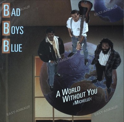 Bad Boys Blue - A World Without You  Michelle  7'' (VG/VG) .