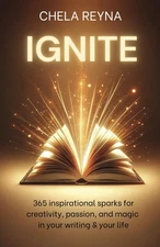 IGNITE: 365 inspirational sparks for creativity, passion, and mag