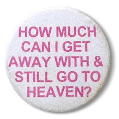 How Much Can I Get Away With Pin Badge 25mm Vintage Punk Retro Button UK