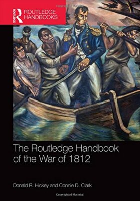 Clark Routledge The Routledge Handbook of the War of 1812 (Rout, Hickey, Clark** | eBay