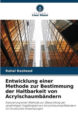 Entwicklung einer Methode zur Bestimmung der Haltbarkeit von Acrylschaumbndern b