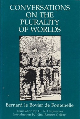 Conversations on the Plurality of Worlds. Fontenelle, Bernard Le Bovier de and N
