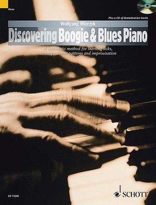 Discovering Boogie & Blues Piano: A Systematic Method for Learning Licks, Accomp
