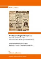 Werbesprache PluridisziplinäR - Aktuelle Tendenzen In Der Romanistischen...